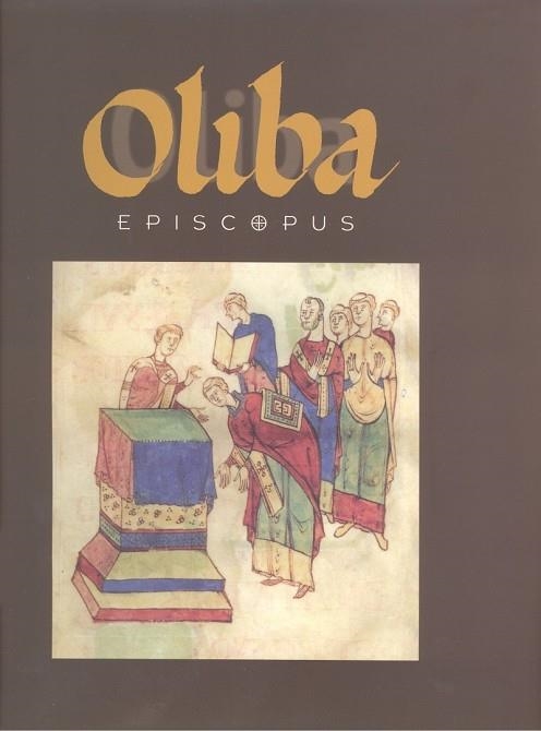 OLIBA EPISCOPUS | 9788409050215 | SUREDA JUBANY, MARC/ABADÍAS AURÍN, DAVID/CASTIÑEIRAS GONZÁLEZ, MANUEL/CINGOLANI, STEFANO/BARÓ CABRER | Llibreria Online de Banyoles | Comprar llibres en català i castellà online