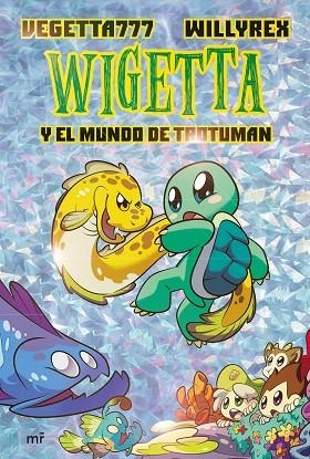 WIGETTA Y EL MUNDO DE TROTUMAN | 9788427046245 | VEGETTA777/WILLYREX | Llibreria L'Altell - Llibreria Online de Banyoles | Comprar llibres en català i castellà online - Llibreria de Girona