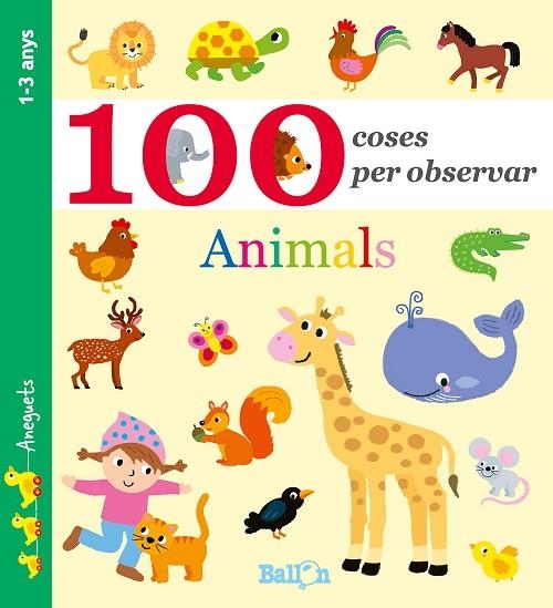 100 COSES PER OBSERVAR - ANIMALS | 9789463074728 | BALLON | Llibreria Online de Banyoles | Comprar llibres en català i castellà online