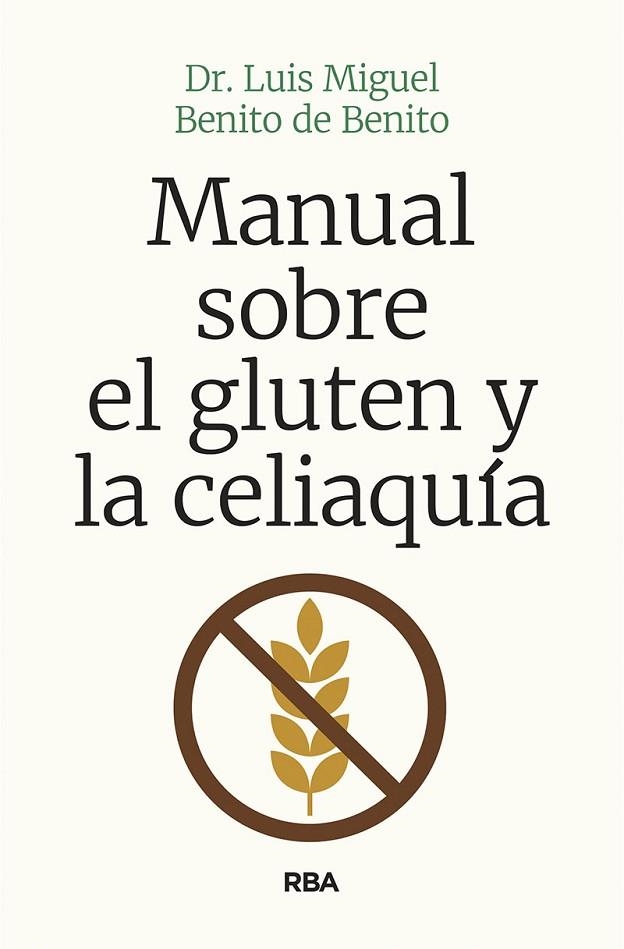 MANUAL SOBRE EL GLUTEN Y LA CELIAQUÍA | 9788491874454 | BENITO DE BENITO, LUIS MIGUEL | Llibreria Online de Banyoles | Comprar llibres en català i castellà online