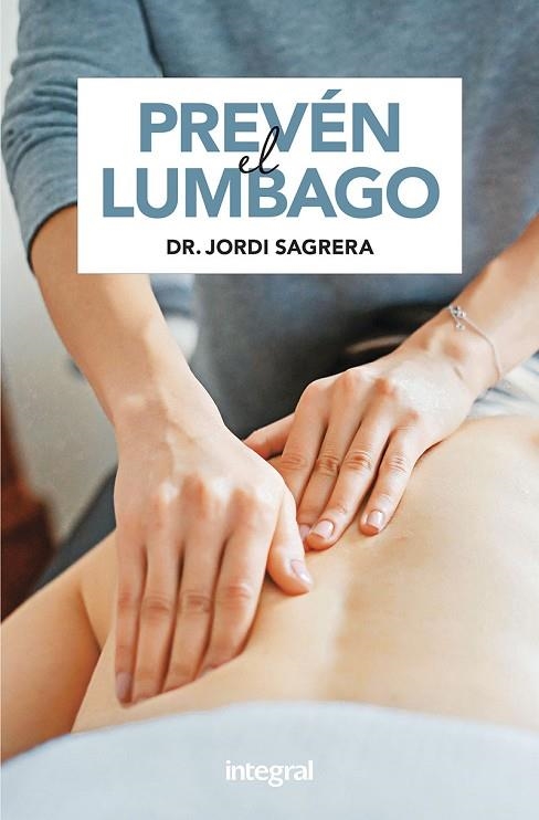 PREVÉN EL LUMBAGO | 9788491182085 | SAGRERA JORDI | Llibreria Online de Banyoles | Comprar llibres en català i castellà online