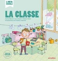 CLASSE, LA | 9788417599331 | BLANCH I GISBERT, XAVIER/ESPOT I PUIG, LAURA/SENA SERRANO, AMPARO | Llibreria Online de Banyoles | Comprar llibres en català i castellà online