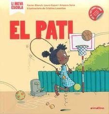 PATI, EL | 9788417599348 | BLANCH I GISBERT, XAVIER/ESPOT I PUIG, LAURA/SENA SERRANO, AMPARO | Llibreria Online de Banyoles | Comprar llibres en català i castellà online