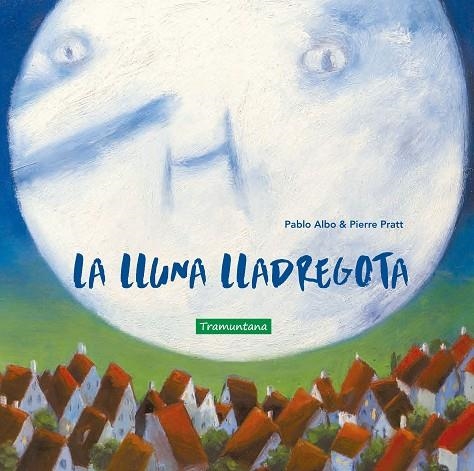 LA LLUNA LLADREGOTA | 9788417303594 | ALBO, PABLO | Llibreria L'Altell - Llibreria Online de Banyoles | Comprar llibres en català i castellà online - Llibreria de Girona