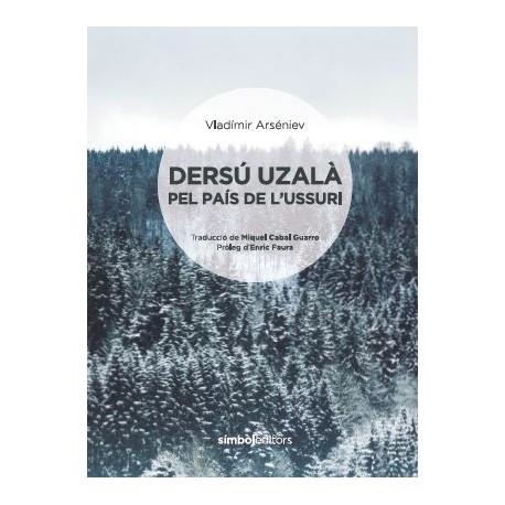 DERSÚ UZALÀ PEL PAÍS DE L'USSURI | 9788415315728 | ARSÉNIEV, VLADÍMIR | Llibreria Online de Banyoles | Comprar llibres en català i castellà online