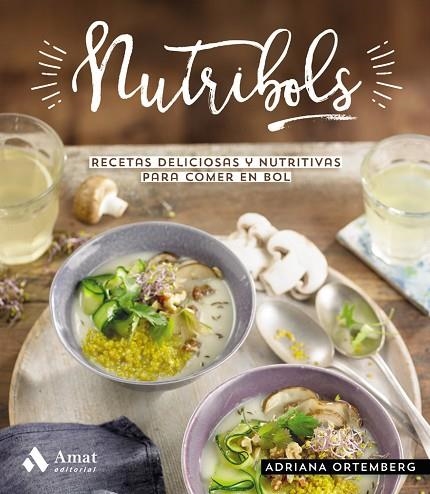 NUTRIBOLS | 9788497355346 | ORTEMBERG, ADRIANA | Llibreria Online de Banyoles | Comprar llibres en català i castellà online