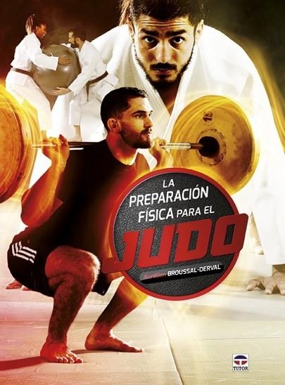 PREPARACIÓN FÍSICA PARA EL JUDO, EL | 9788416676736 | BROUSSAL-DERVAL, AURÉLIEN | Llibreria Online de Banyoles | Comprar llibres en català i castellà online