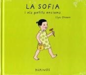 LA SOFÍA I ELS PETITS ENCIAMS | 9788417074982 | GREEN, ILYA | Llibreria Online de Banyoles | Comprar llibres en català i castellà online