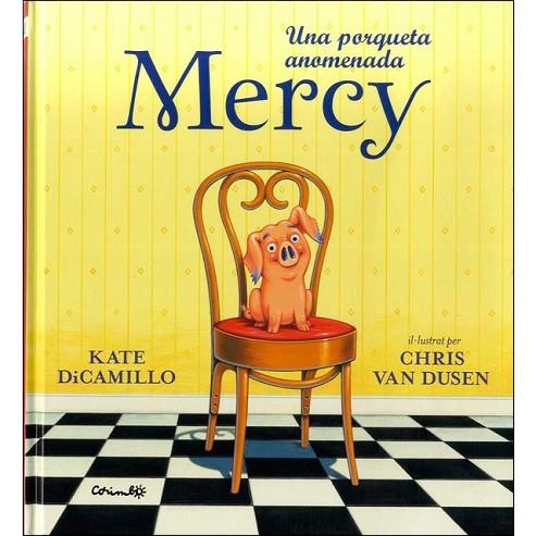 UNA PORQUETA ANOMENADA MERCY | 9788484706007 | DICAMILLO, KATE | Llibreria Online de Banyoles | Comprar llibres en català i castellà online