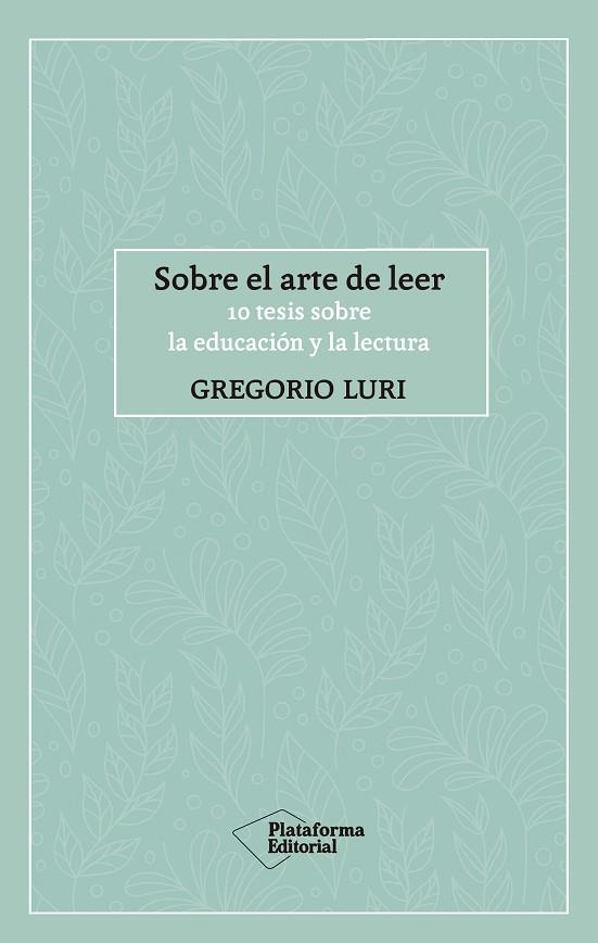 SOBRE EL ARTE DE LEER | 9788417886424 | LURI, GREGORIO | Llibreria Online de Banyoles | Comprar llibres en català i castellà online