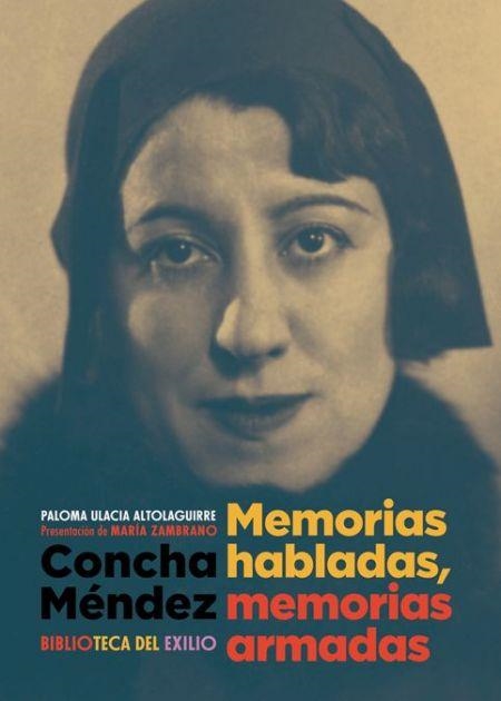 CONCHA MÉNDEZ. MEMORIAS HABLADAS, MEMORIAS ARMADAS | 9788417266462 | ULACIA ALTOLAGUIRRE, PALOMA | Llibreria L'Altell - Llibreria Online de Banyoles | Comprar llibres en català i castellà online - Llibreria de Girona