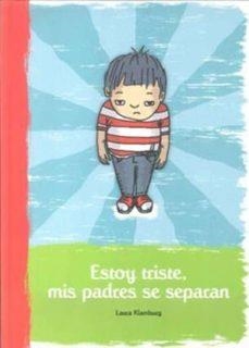 ESTOY TRISTE, MIS PADRES SE SEPARAN | 9788472905504 | LAURA KLAMBURG | Llibreria Online de Banyoles | Comprar llibres en català i castellà online