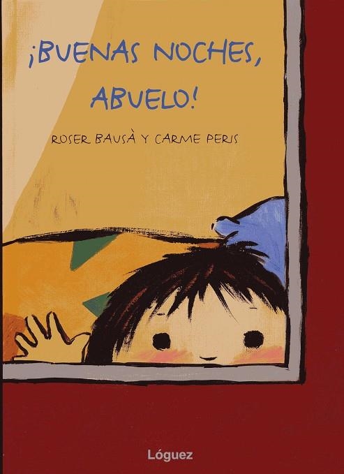 ¡BUENAS NOCHES, ABUELO! | 9788489804814 | BAUSÀ, ROSER | Llibreria L'Altell - Llibreria Online de Banyoles | Comprar llibres en català i castellà online - Llibreria de Girona