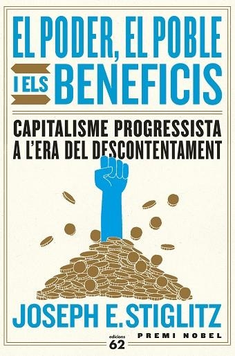 EL PODER, EL POBLE I ELS BENEFICIS | 9788429778144 | STIGLITZ, JOSEPH E. | Llibreria Online de Banyoles | Comprar llibres en català i castellà online