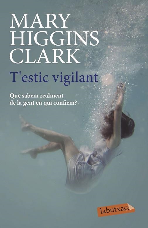 T'ESTIC VIGILANT | 9788417423100 | HIGGINS CLARK, MARY | Llibreria Online de Banyoles | Comprar llibres en català i castellà online