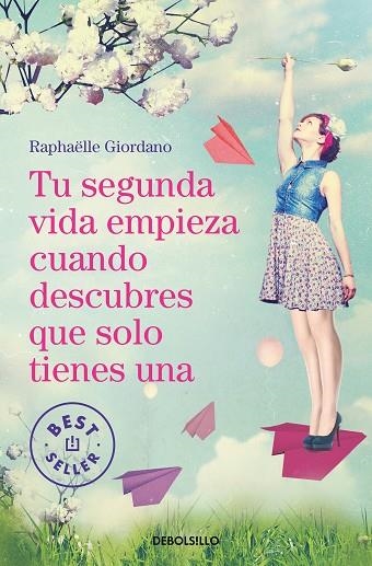 TU SEGUNDA VIDA EMPIEZA CUANDO DESCUBRES QUE SOLO TIENES UNA | 9788466349987 | GIORDANO, RAPHAËLLE | Llibreria Online de Banyoles | Comprar llibres en català i castellà online