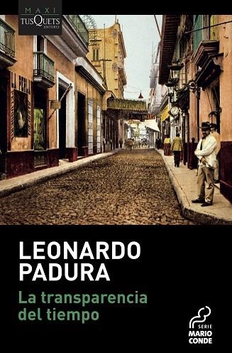 LA TRANSPARENCIA DEL TIEMPO | 9788490667293 | PADURA, LEONARDO | Llibreria Online de Banyoles | Comprar llibres en català i castellà online