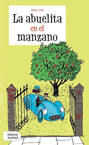 ABUELITA EN EL MANZANO, LA | 9788426132253 | LOBE, MIRA | Llibreria Online de Banyoles | Comprar llibres en català i castellà online