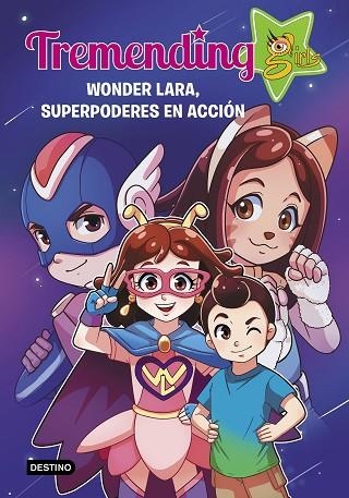 TREMENDIG GIRLS. 2. WONDER LARA, SUPERPODERES EN ACCIÓN | 9788408221937 | TREMENDING GIRLS FACTORY | Llibreria Online de Banyoles | Comprar llibres en català i castellà online