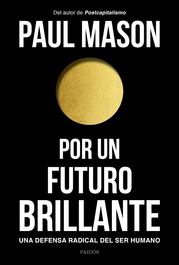 POR UN FUTURO BRILLANTE | 9788449335129 | MASON, PAUL | Llibreria Online de Banyoles | Comprar llibres en català i castellà online