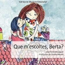 QUE M'ESCOLTES, BERTA? | 9788494211713 | PRUNÉS MASSAGUER, JÚLIA | Llibreria Online de Banyoles | Comprar llibres en català i castellà online