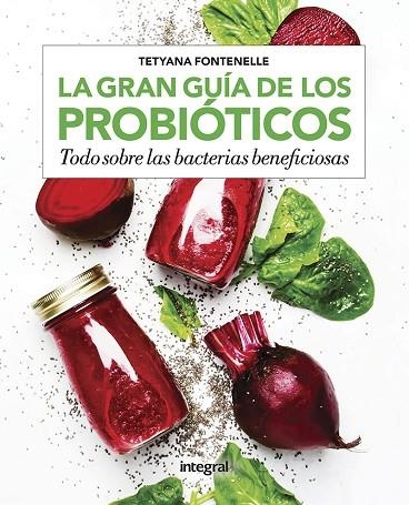 GRAN GUÍA DE LOS PROBIÓTICOS, LA | 9788491181255 | FONTENELLE, TETYANA | Llibreria Online de Banyoles | Comprar llibres en català i castellà online