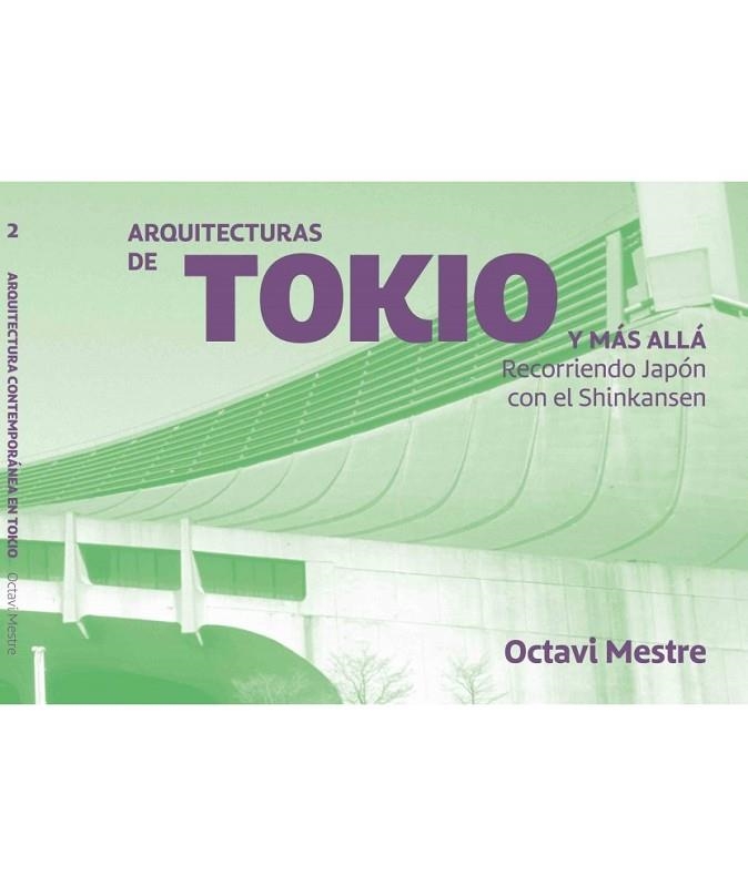 ARQUITECTURAS DE TOKIO Y MÁS ALLÁ | 9788494896255 | MESTRE, OCTAVI | Llibreria L'Altell - Llibreria Online de Banyoles | Comprar llibres en català i castellà online - Llibreria de Girona