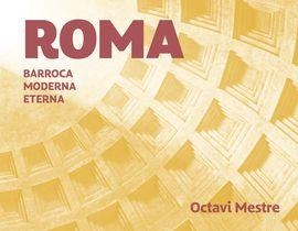 ROMA ROMANA, BARROCA, MODERNA | 9788494896262 | MESTRE, OCTAVI | Llibreria Online de Banyoles | Comprar llibres en català i castellà online