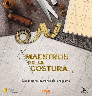 MAESTROS DE LA COSTURA. LOS MEJORES PATRONES DEL PROGRAMA | 9788467058024 | RTVE/SHINE | Llibreria Online de Banyoles | Comprar llibres en català i castellà online