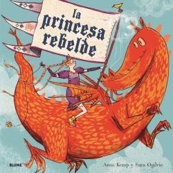 PRINCESA REBELDE, LA (2019) | 9788417254971 | KEMP, ANNA | Llibreria Online de Banyoles | Comprar llibres en català i castellà online