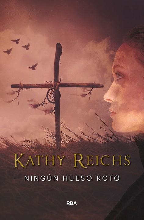 NINGÚN HUESO ROTO | 9788491872108 | REICHS, KATHY | Llibreria Online de Banyoles | Comprar llibres en català i castellà online