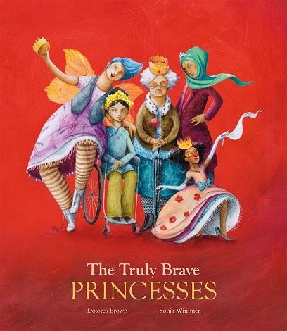 TRULY BRAVE PRINCESSES, THE | 9788417123383 | BROWN, DOLORES | Llibreria Online de Banyoles | Comprar llibres en català i castellà online