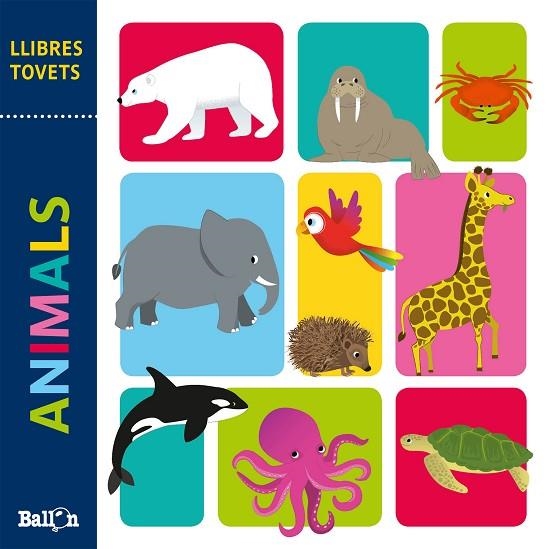 LLIBRES TOVETS - ANIMALS | 9789403214689 | BALLON | Llibreria Online de Banyoles | Comprar llibres en català i castellà online