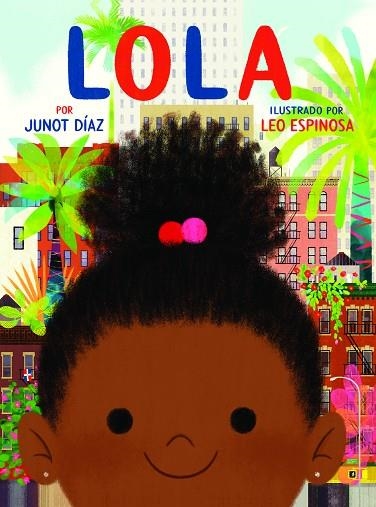 LOLA | 9788448854560 | DÍAZ, JUNOT/ESPINOSA, LEO | Llibreria Online de Banyoles | Comprar llibres en català i castellà online