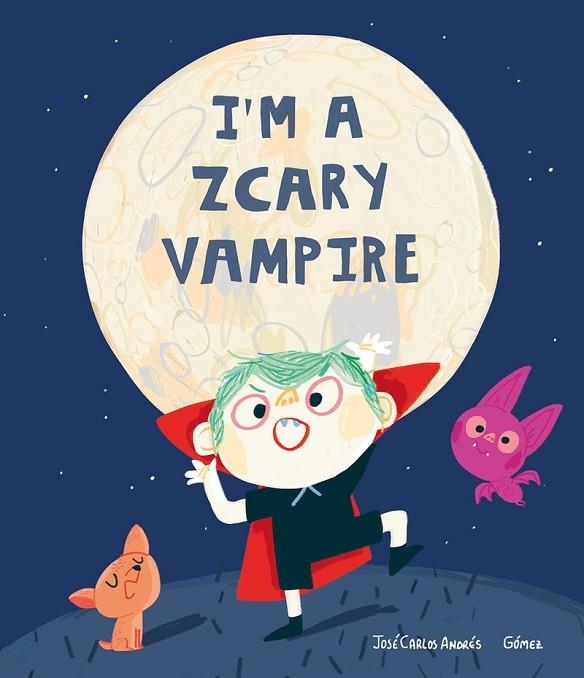 I'M A ZCARY VAMPIRE | 9788417673857 | ANDRÉS, JOSÉ? CARLOS | Llibreria Online de Banyoles | Comprar llibres en català i castellà online