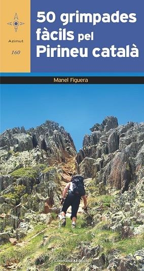 50 GRIMPADES FÀCILS PEL PIRINEU CATALÀ | 9788490349069 | FIGUERA I ABADAL , MANEL | Llibreria Online de Banyoles | Comprar llibres en català i castellà online