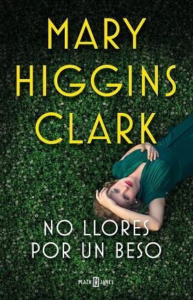 NO LLORES POR UN BESO | 9788401023996 | HIGGINS CLARK, MARY | Llibreria L'Altell - Llibreria Online de Banyoles | Comprar llibres en català i castellà online - Llibreria de Girona