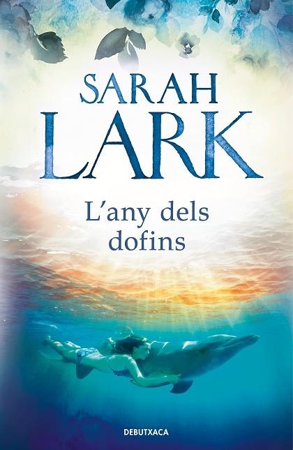 ANY DELS DOFINS, L' | 9788418132292 | LARK, SARAH | Llibreria Online de Banyoles | Comprar llibres en català i castellà online