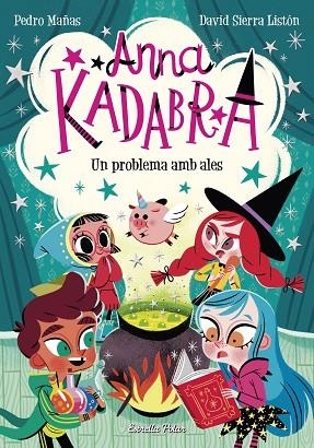 ANNA KADABRA. UN PROBLEMA AMB ALES | 9788491379867 | PEDRO MAÑAS | Llibreria Online de Banyoles | Comprar llibres en català i castellà online