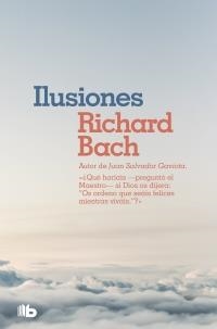 ILUSIONES | 9788490707654 | BACH, RICHARD | Llibreria Online de Banyoles | Comprar llibres en català i castellà online