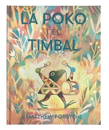 POKO I EL TIMBAL, LA | 9788417497552 | FORSYTHE, MATTHEW | Llibreria Online de Banyoles | Comprar llibres en català i castellà online