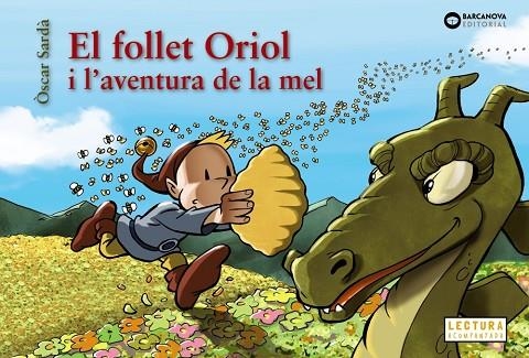 EL FOLLET ORIOL I L'AVENTURA DE LA MEL | 9788448952129 | SARDÀ, ÒSCAR | Llibreria L'Altell - Llibreria Online de Banyoles | Comprar llibres en català i castellà online - Llibreria de Girona