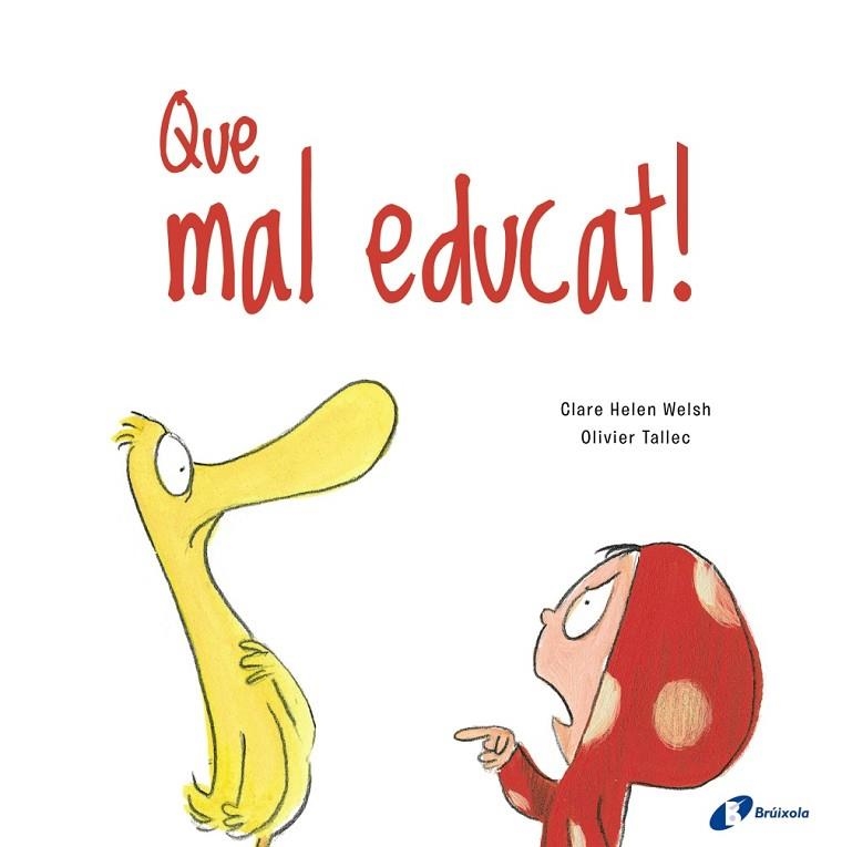 QUE MAL EDUCAT! | 9788499063188 | WELSH, CLARE HELEN | Llibreria Online de Banyoles | Comprar llibres en català i castellà online