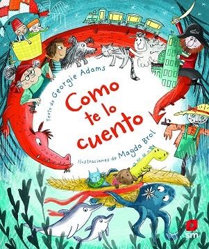 COMO TE LO CUENTO | 9788413183053 | ADAMS, GEORGIE | Llibreria L'Altell - Llibreria Online de Banyoles | Comprar llibres en català i castellà online - Llibreria de Girona