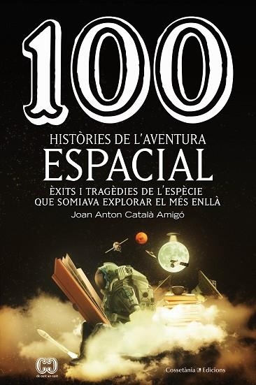 100 HISTÒRIES DE L'AVENTURA ESPACIAL | 9788490349144 | CATALÀ AMIGÓ, JOAN ANTON | Llibreria L'Altell - Llibreria Online de Banyoles | Comprar llibres en català i castellà online - Llibreria de Girona