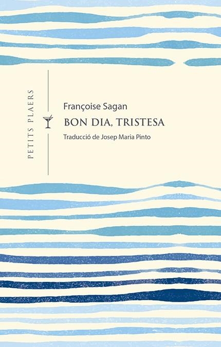 BON DIA, TRISTESA | 9788417998301 | SAGAN, FRANÇOISE | Llibreria Online de Banyoles | Comprar llibres en català i castellà online