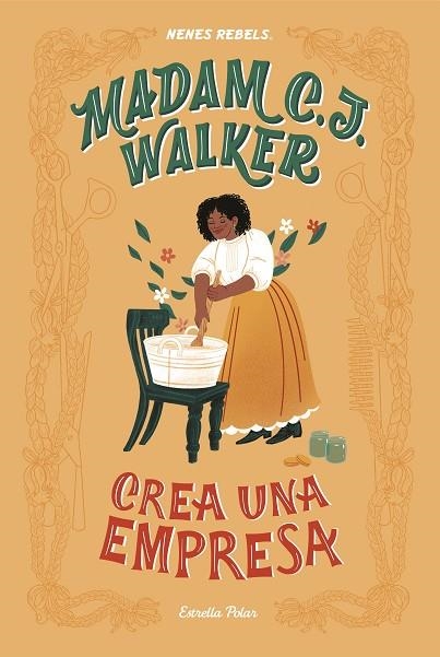 MADAM C. J. WALKER. CREA UNA EMPRESA | 9788418134340 | NENES REBELS | Llibreria Online de Banyoles | Comprar llibres en català i castellà online