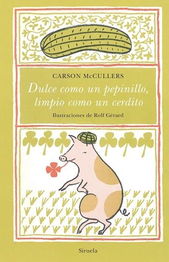 DULCE COMO UN PEPINILLO, LIMPIO COMO UN CERDITO | 9788417996680 | MCCULLERS, CARSON | Llibreria Online de Banyoles | Comprar llibres en català i castellà online