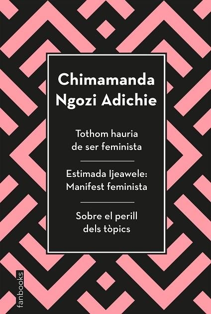 TOTHOM HAURIA DE SER FEMINISTA, ESTIMADA IJEAWELE I SOBRE EL PERILL DELS TÒPICS | 9788417515829 | NGOZI ADICHIE, CHIMAMANDA | Llibreria Online de Banyoles | Comprar llibres en català i castellà online