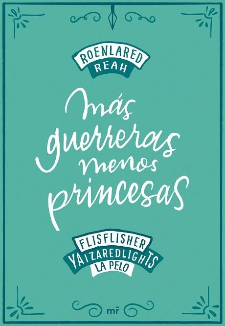 MÁS GUERRERAS, MENOS PRINCESAS | 9788427046900 | ROENLARED/REAH/FLISFLISHER/REDLIGHTS, YAIZA/LA PELO | Llibreria Online de Banyoles | Comprar llibres en català i castellà online